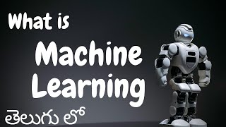 What is machine learning ML in telugu [upl. by Ettedo]