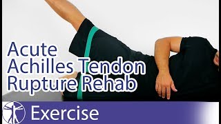 Acute Achilles Tendon Rupture Repair Rehab [upl. by Nic]