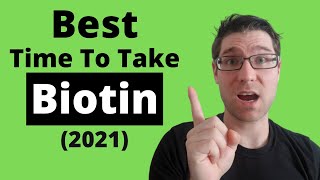 When to take Biotin VITAMIN B7 Best TimesTips 2021 [upl. by Terrill]