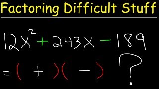 How To Factor Difficult Quadratic Equations [upl. by Algie]