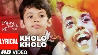 LYRICAL Kholo Kholo Song Taare Zameen Par  Aamir Khan Darsheel Safary [upl. by Gilbart884]