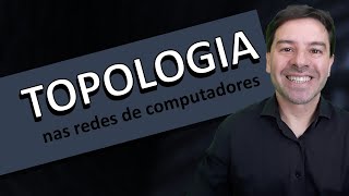 Topologias das redes de computadores [upl. by Docilla142]