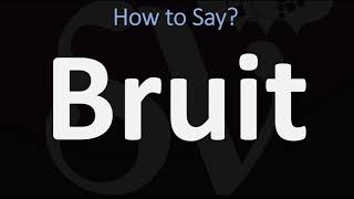 How to Pronounce Bruit CORRECTLY [upl. by Natasha]