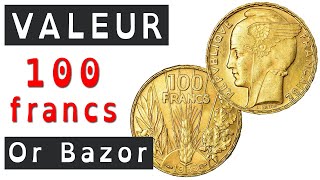 100 Francs Or Bazor  Rareté et Valeur [upl. by Nihs]