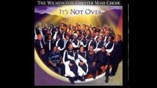 Wilmngton Chester Mass Choir Holy Holy Holy [upl. by Vaas]