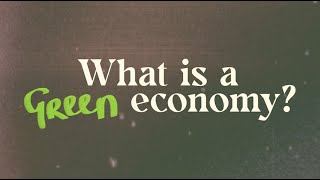 What is a green economy [upl. by Flessel]