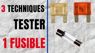 🔧 3 TECHNIQUES POUR TESTER UN FUSIBLE 🔵 [upl. by Tara329]