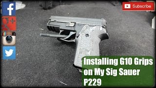 Installing G10 Grips On My Sig Sauer P229 [upl. by Cirdet43]