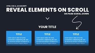 Reveal Website Elements On Scroll  On Page Scroll Down  Using HTML CSS amp Javascript [upl. by Cila]