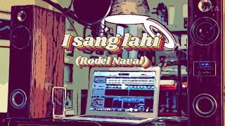 Isang Lahi Rodel Naval version Karaoke Minus one Ding’s Karaoke [upl. by Ariait]