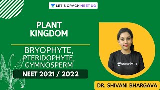 Plant Kingdom  Bryophyte Pteridophyte Gymnosperm  NEET Biology  NEET 20212022 [upl. by Ardnuasal]