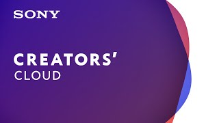 Introducing Creators Cloud  Sony [upl. by Berthold]