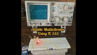 Astable Multivibrator using Ic 555 a practical approach [upl. by Rastus]