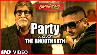 Party With The Bhoothnath Song Official  Bhoothnath Returns  Amitabh Bachchan Yo Yo Honey Singh [upl. by Adnohsor]