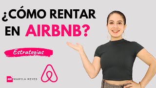 Cómo rentar correctamente una casa o departamento en AIRBNB  Maryla Reyes [upl. by Naahsar]