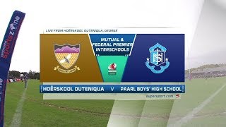 Premier Interschools Rugby  Hoërskool Outeniqua vs Paarl Boys High School  1st Half [upl. by Lilaj]