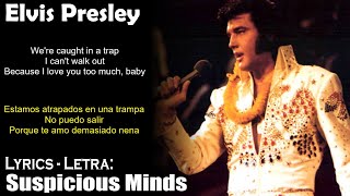 Elvis Presley  Suspicious Minds Lyrics SpanishEnglish EspañolInglés [upl. by Llevrac]