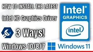 How To Properly Update amp Install The Latest Intel HD Graphics Driver For Windows 11 10 8 7  2025 [upl. by Kenzi15]