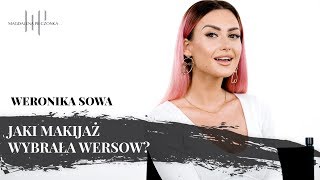 Jaki makijaż wybrała Wersow  Wersow x Pieczonka [upl. by Demeter]