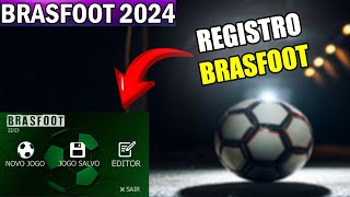 REGISTRO BRASFOOT 2024 ATUALIZADO PARA PC [upl. by Trula153]