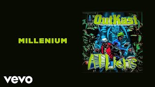 Outkast  Millennium Official Audio [upl. by Beauregard737]