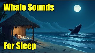 Whale Sounds amp Ocean Waves  Soothing Sleep Sounds  White Noise Sound  Peaceful Whale Song [upl. by Niajneb]