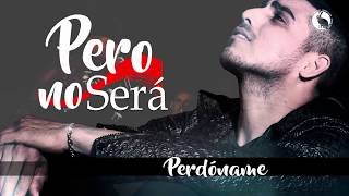 Perdóname  Espinoza Paz  Lyrics Video Oficial [upl. by Dorcia]