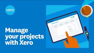 Manage your projects with Xero [upl. by Docile]