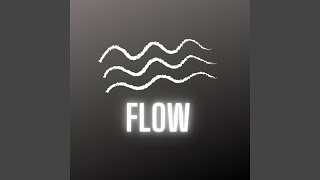 Flow [upl. by Sinnaiy]