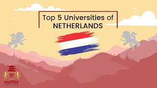 Top 5 Universities in Netherlands for International Students [upl. by Noillimaxam]