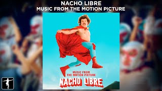 Nacho Libre Soundtrack Preview Official Video [upl. by Tsirhc974]