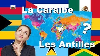 La Caraïbe et les Antilles  Définitions et Origines Différences et Similitudes [upl. by Warford]