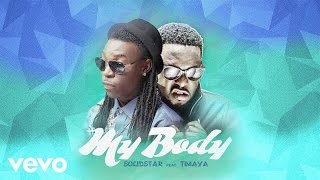 Solidstar  My Body Official Audio ft Timaya [upl. by Inverson]