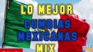 ✅💯🇲🇽 LO MEJOR CUMBIAS MEXICANAS 100 MIX👌 [upl. by Ayinat944]