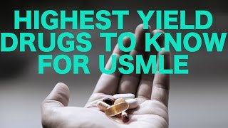 Highest Yield Drugs for USMLE [upl. by Orimar288]