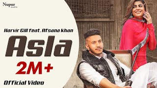 Asla  Harvir Gill feat Afsana Khan Official Video  Mahi Sharma  Latest Punjabi Songs [upl. by Bakemeier]