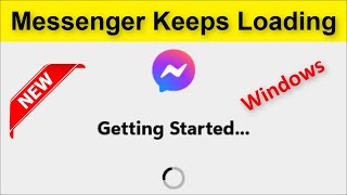 How To Fix Facebook Messenger  Keeps Loading  Getting Started  Windows 11  10  8  2022 [upl. by Terzas848]