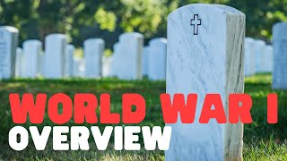 World War I Overview  Learn some interesting facts about WWI [upl. by Aizitel]