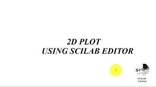 SCILAB TUTORIAL  2D PLOT USING SCILAB EDITOR [upl. by Winne]