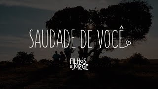 Filhos de Jorge  Saudade de Você Clipe Oficial [upl. by Pirali659]