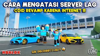 CARA MENGATASI LAG SERVER CDID REVAMP KARENA INTERNET  JADI LANCAR  TUTORIAL ROBLOX Indonesia [upl. by Shuman294]