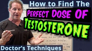 How to Find The Perfect Dose of Testosterone  Doctors Techniques [upl. by Utham361]