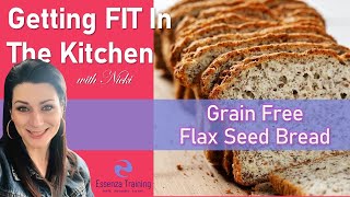 How to Make Grain Free Flax Seed Bread [upl. by Hoyt342]