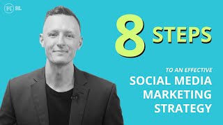 8 Steps To An Effective Social Media Marketing Strategy [upl. by Retsek296]