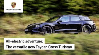 Behind the Scenes with the Adventurous New Taycan Cross Turismo [upl. by Hellene879]