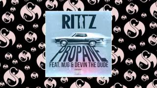 Rittz  Propane Feat MJG amp Devin The Dude [upl. by Blood]