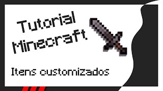 Como criar itens customizados  Tutorial minecraft PTBR [upl. by Gena]