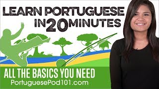 Learn Portuguese in 20 Minutes  ALL the Basics You Need [upl. by Haugen]