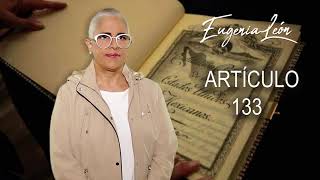 ARTÍCULO 133 de la Constitución Política de los Estados Unidos Mexicanos Eugenia León [upl. by Nauht182]