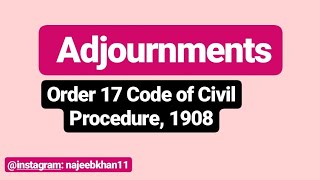 Order 17 CPC Adjournments [upl. by Leid370]